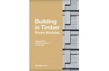 Building in Timber - Room Modules - Crédit photo : D.R. -